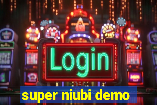 super niubi demo